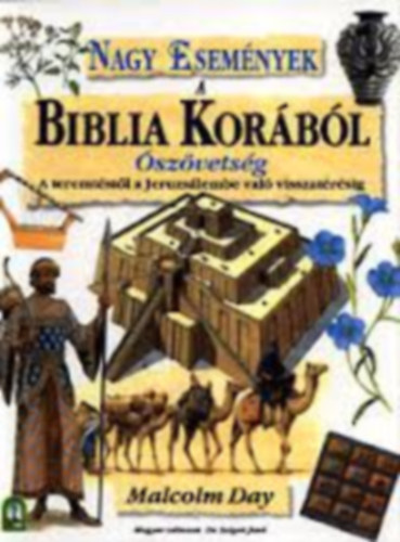 Malcolm Day - Nagy esemnyek a Biblia korbl (szvetsg)