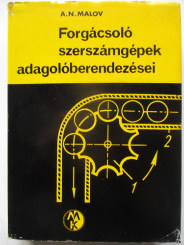 Malov A. N. - Forgácsoló szerszámgépek adagolóberendezései