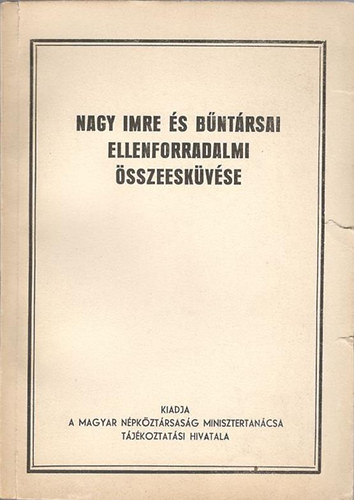 Nagy Imre és bűntársai ellenforadalmi összeesküvése
