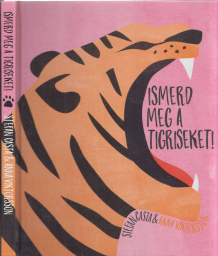 Anna Viktorsson Stefan Casta - Ismerd meg a tigriseket!