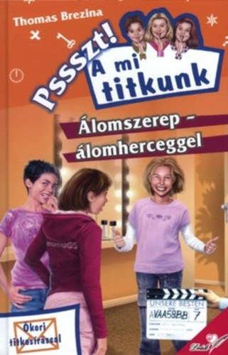 Thomas Brezina - �lomszerep - �lomherceggel (Pssszt! A mi titkunk 21.)