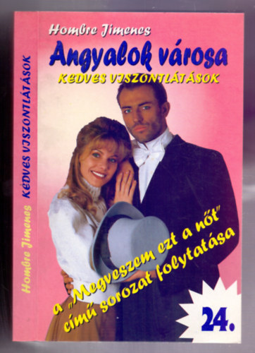 Hombre Jimenes - Angyalok városa 24. - Kedves viszontlátások