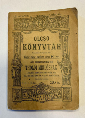 Ilosvai Selymes Péter - Az híresneves Tholdi Miklósnak jeles cselekedeteiről és bajnokságáról való história (Olcsó könyvtár)