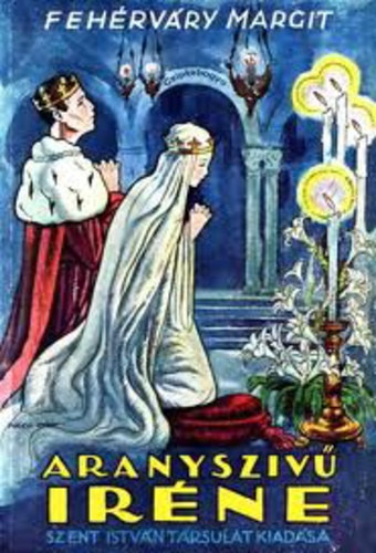 Fehérváry Margit - Aranyszivű Iréne - ifjúsági regény - Pókász Endre rajzaival