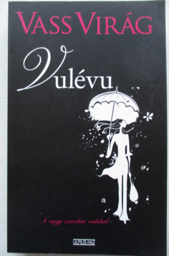 Vass Vir�g - Vul�vu
