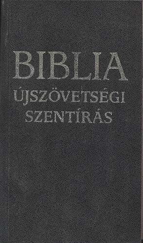 Szent Istvn-Trsulat - Biblia (jszvetsgi Szentrs)