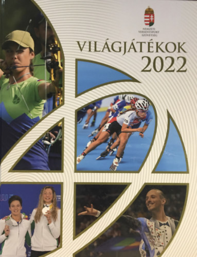 B�ny�sz �rp�d, J�rosi P�ter, Tur�k P�ter J�rosi P�ter  (szerk.) - Vil�gj�t�kok 2022