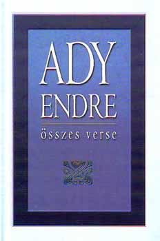 Ady Endre - Ady Endre sszes verse