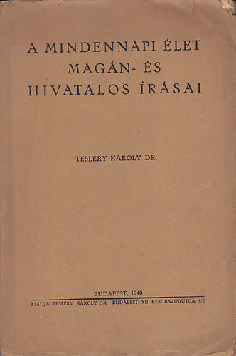 dr. Teslry Kroly - A mindennapi let magn- s hivatalos rsai