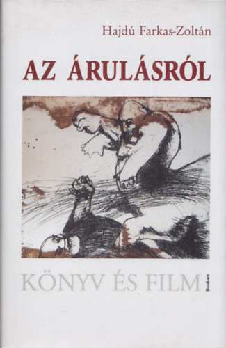 Hajdúfarkas Zoltán - Az árulásról