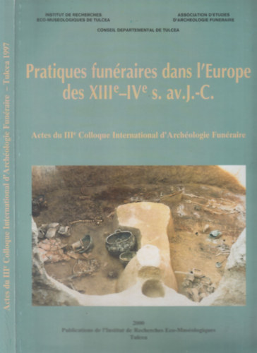 Pratiques funéraires dans l'Europe des XIIIe-IVe s. av.J.-C. (francia-angol nyelvű)