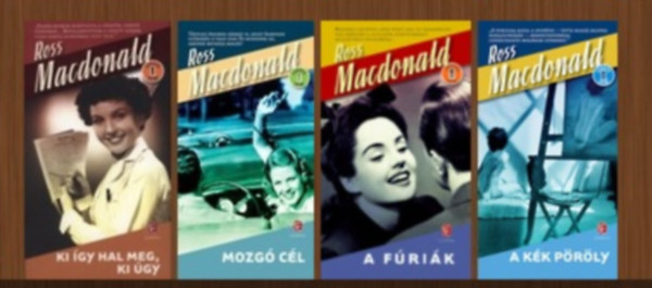 Ross MacDonald - 4 db-os Könyvcsomag (Ki így hal meg, ki úgy / Mozgó cél / A fúriák / A kék pöröly)