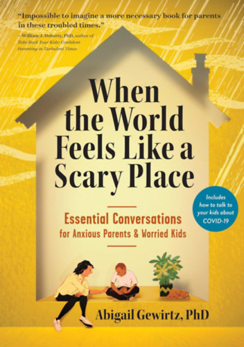 Abigail Gewirtz PhD - When the World Feels Like a Scary Place