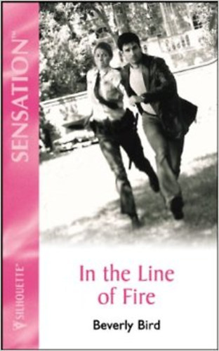 Beverly Bird - In the Line of Fire
