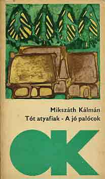 Mikszth Klmn - Tt atyafiak - A j palcok