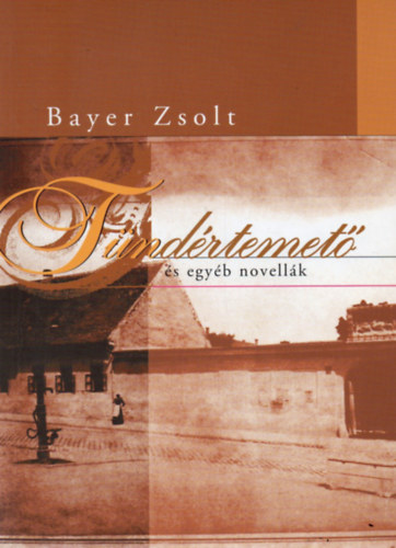 Bayer Zsolt - Tndrtemet