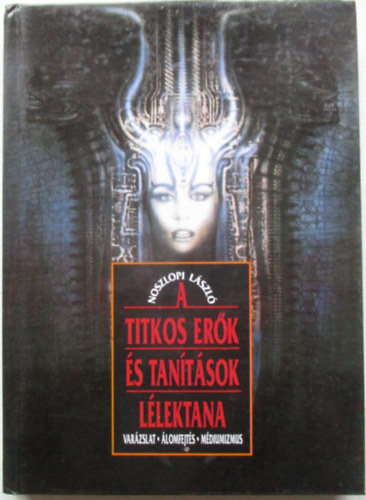 Noszlopi L�szl� - A titkos er�k �s tan�t�sok l�lektana