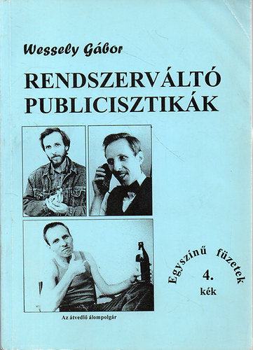 Wessely Gbor - Rendszervlt publicisztikk