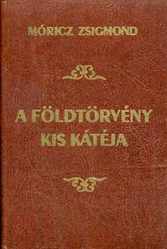 Mricz Zsigmond - A fldtrvny kis ktja