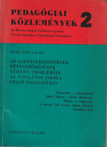 Horvth Lajos - Az osztlykzssgek rtegzdsnek nhny probllmja az ltalnos iskola fels tagozatban - Pedaggiai Kzlemnyek 2