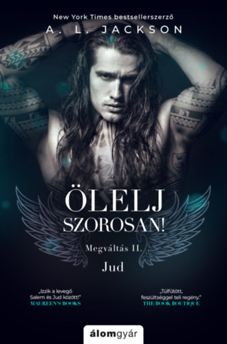 A.L. Jackson - lelj szorosan!