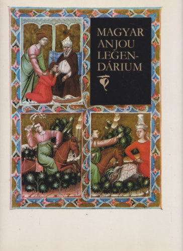 Magyar Helikon - Magyar-Anjou Legend�rium