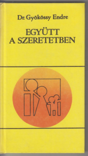 Dr. Gy�rk�ssy Endre - Egy�tt a szeretetben