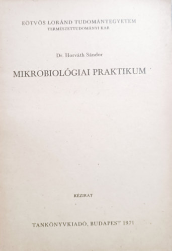 Dr. Horvth Sndor - MIkrobiolgiai praktikum