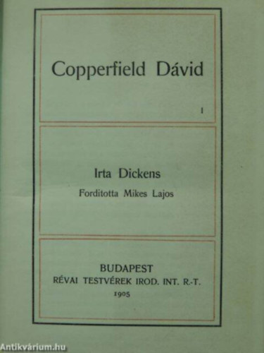 Charles Dickens - Copperfield D�vid I-III. ( 3 k�tet )