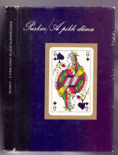 Alekszadr Szergejevics Puskin - A pikk d�ma - �s m�s elbesz�l�sek (W�rtz �d�m rajzaival)