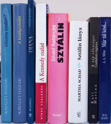 8 DB �LETRAJZ: STRACHEY:VIKT�RIA KIR�LYN�+GREIG:A KIR�LYCSIN�L�+SEWARD:DIANA+RIMSCHA:A KENNEDY CSAL�D+RADZINSZKIJ: SZT�LIN+SCHAD:SZT�LIN L�NYA+MARTON:A N�P ELLENS�GE-CSAL�DOM REG�NYE+MILNE:M�R T�L K�S�...