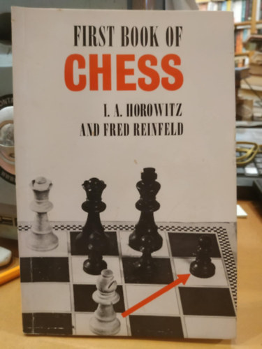 Horowitz and Reinfeld - First Book of Chess