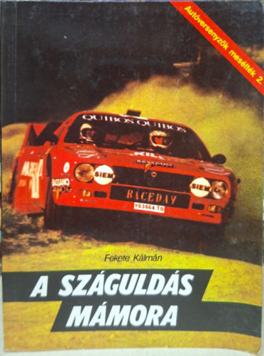 Fekete Kálmán - Száguldás mámora - Kesjár Csaba, Ferjáncz Attila, Ranga László, Móczár Péter