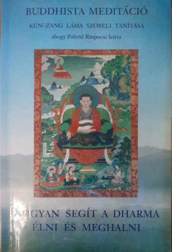 Hogyan seg�t a dharma �lni �s meghalni