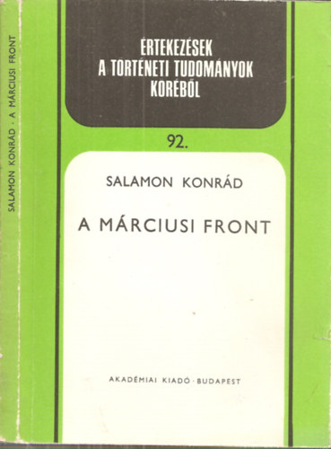 Salamon Konrd - A mrciusi front - rtekezsek a trtneti tudomnyok krbl (92.)