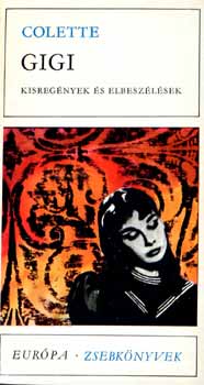 Colette - Gigi (Kisregények és elbeszélések)