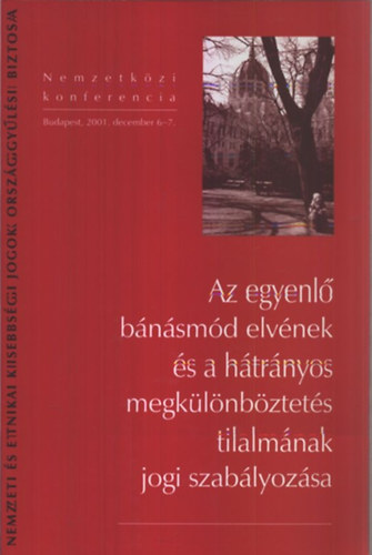 Az egyenl� b�n�sm�d elv�nek �s a h�tr�nyos megk�l�nb�ztet�s tilalm�nak...