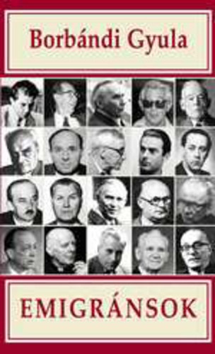 Borbándi Gyula - Emigránsok