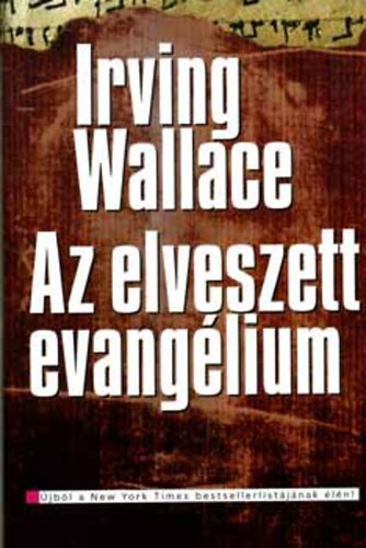 Irving Wallace - Az elveszett evangelium