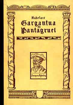 Rabelais - Gargantua és Pantagruel