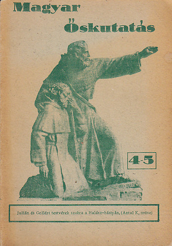 Nincs feltüntetve - Magyar őskutatás 4-5. (Julián és Gellért testvérek szobra a Halász...)