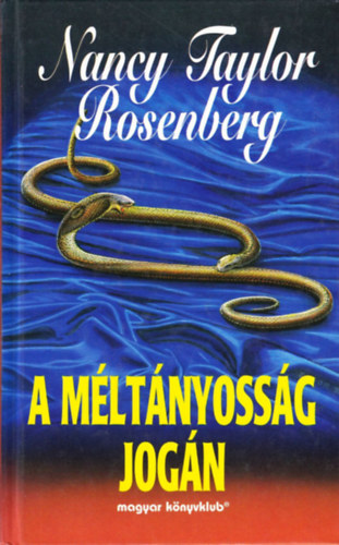 Nancy Taylor Rosenberg - A m�lt�nyoss�g jog�n