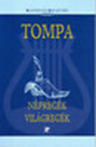 Tompa Mihály-Kerecsényi (szer) - Népregék, világregék