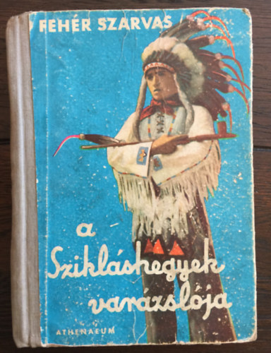 Feh�r Szarvas - A szikl�shegyek var�zsl�ja