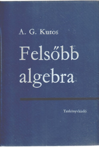 A.G. Kuros - Felsbb algebra