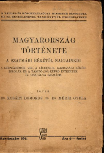 Dr. Kosry D.-Dr.Mrei GY. - Magyarorszg trtnete a szatmri bktl napjainkig