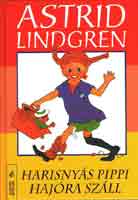 Astrid Lindgren - Harisny�s Pippi haj�ra sz�ll