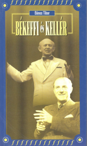 B�nos Tibor - B�keffi L�szl� �s Kell�r Dezs�