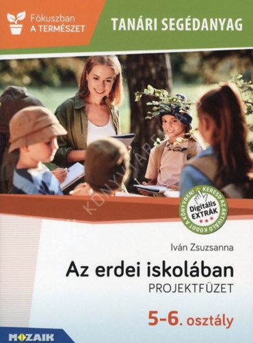 Iv�n Zsuzsanna - Az erdei iskol�ban (tan�ri seg�danyag)