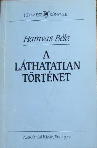 Hamvas B�la - A l�thatatlan t�rt�net - Sziget